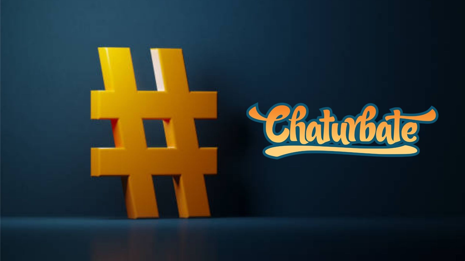 Top 20 Best & Most Popular Twitter & Instagram Hashtags For Chaturbate